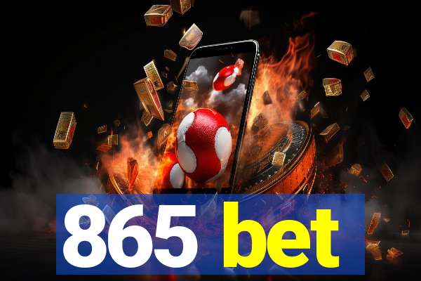 865 bet